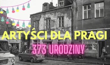 Artyści dla Pragi – 373 urodziny!